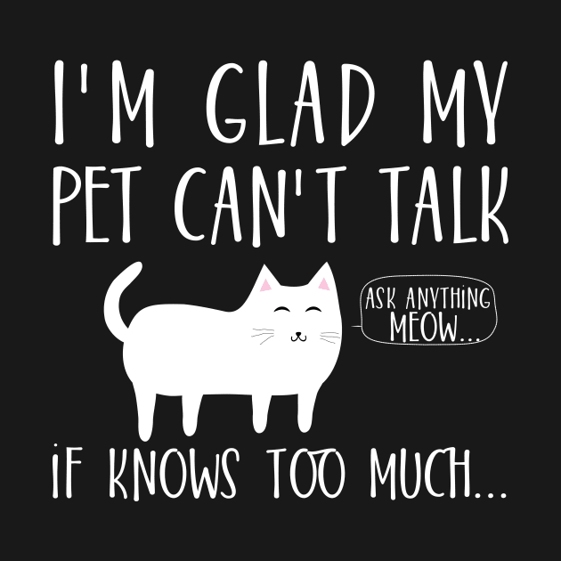 I'm glad my pet can't talk if knows too much... by catees93