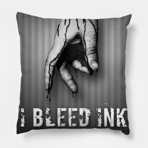 I Bleed Ink Pillow by Bobblehead1337 Art