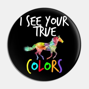 Autism Awareness Horse T-shirt - I See Your True Colors Pin