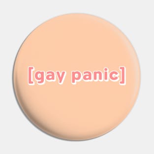 Gay Panic Pin