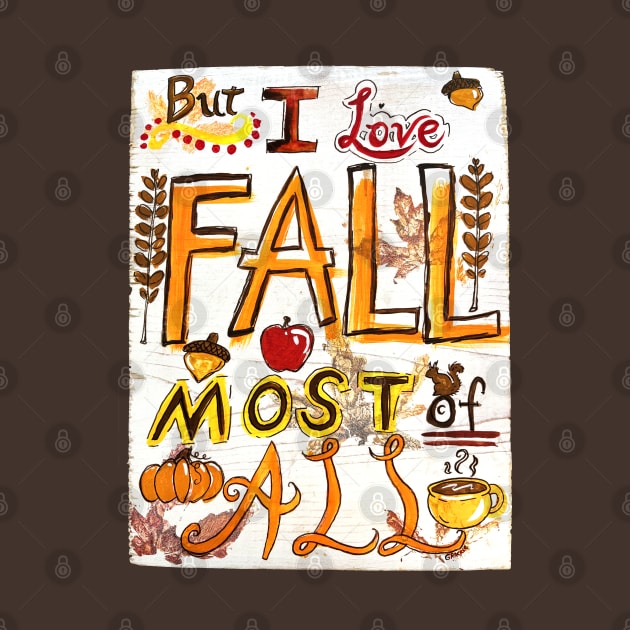 But I Love Fall Most Of All by Jan Grackle