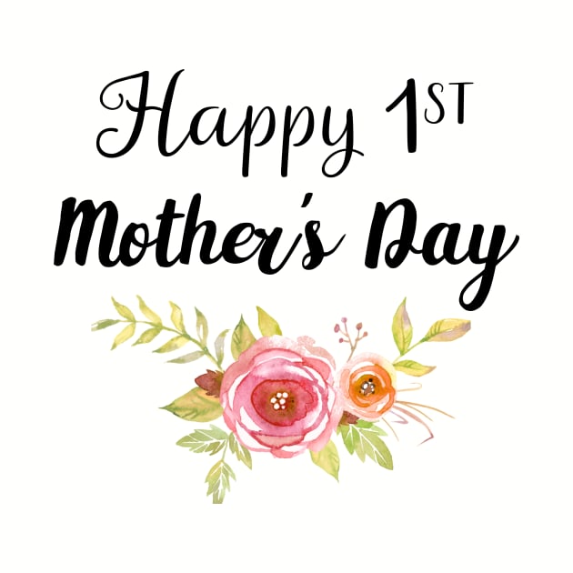 Happy 1st Mothers Day Floral by LaurelBDesigns