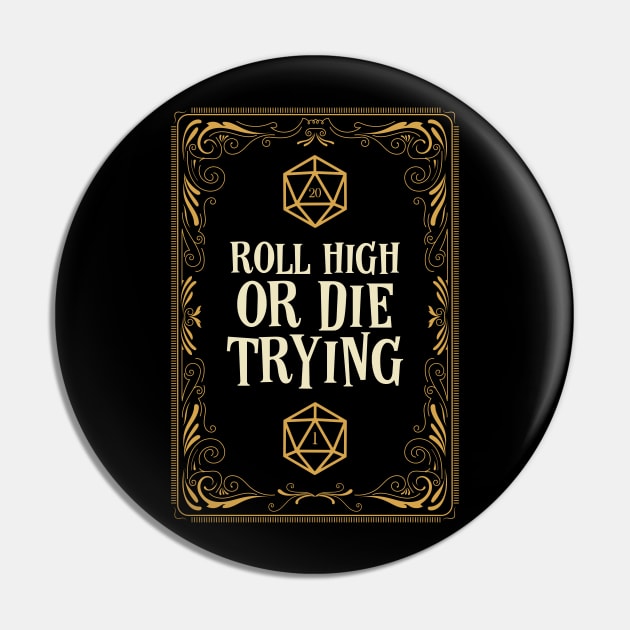 Roll High or Die Trying D20 Dice Pin by pixeptional