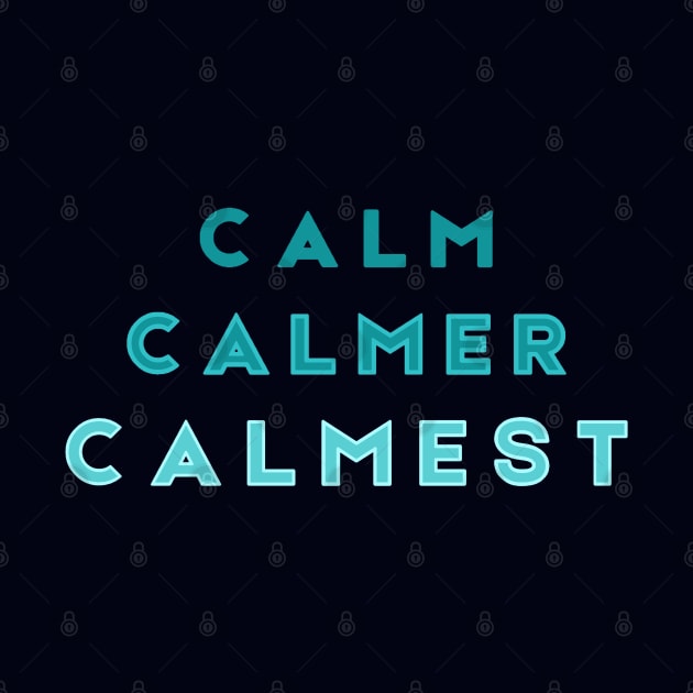 Calm Calmer Calmest by Tony Cisse Art Originals