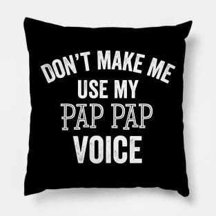 Funny Pap Pap Voice Loud Sarcastic Reveal Grandfather Gifts Pillow