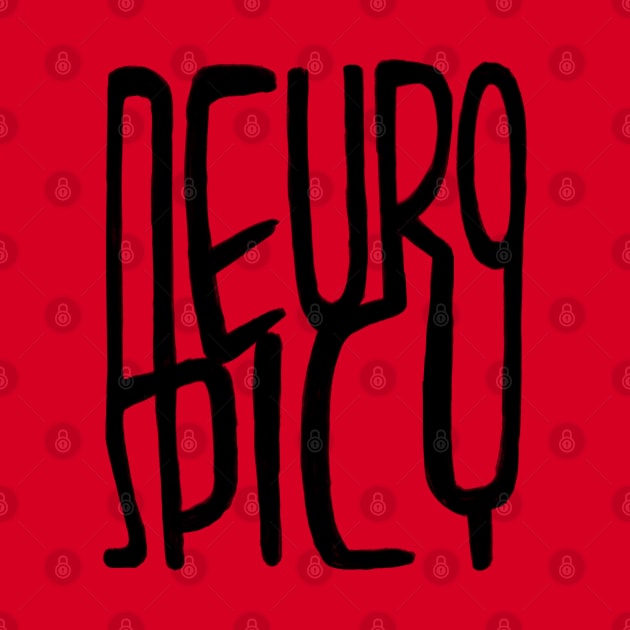 Neurospicy by badlydrawnbabe