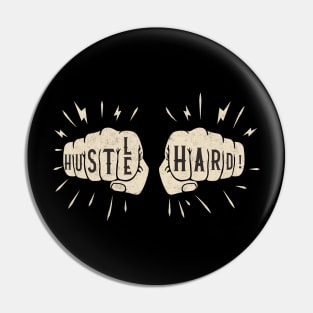 Hustle Hard Motivational Fists Pin