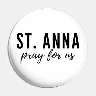 St. Anna, pray for us. Pin