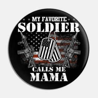 My Favorite Soldier Calls Me Mom Pin