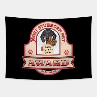 Dachshund-Most Stubborn Pet Award Tapestry