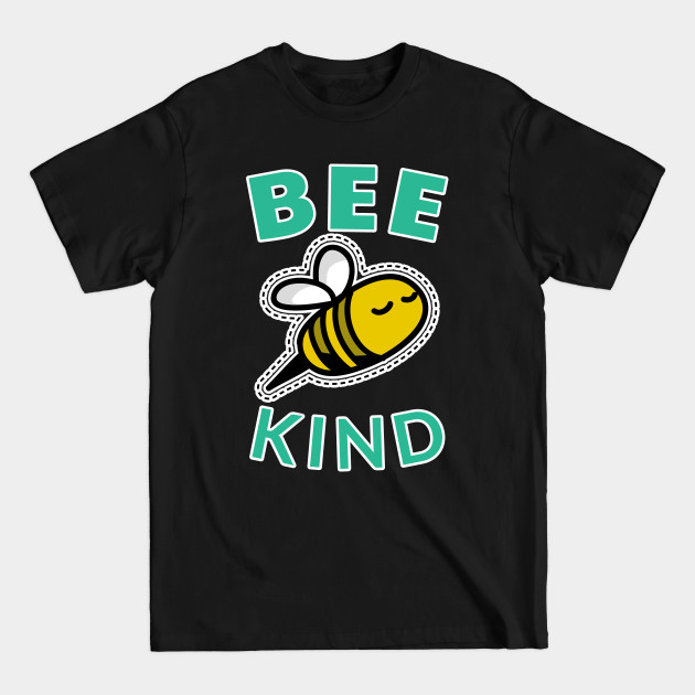 Discover Bee Kind - Bee Kind Bee Yourself Be Kind Gifts - T-Shirt