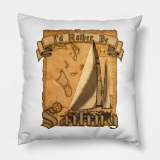 I&#39;d Rather Be Sailing Pillow