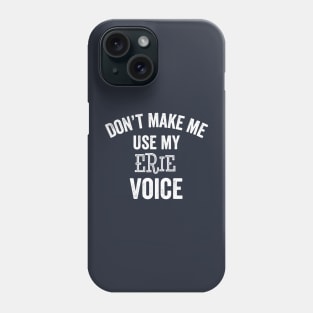 Funny Erie Pennsylvania PA Gem City Voice Gift Phone Case