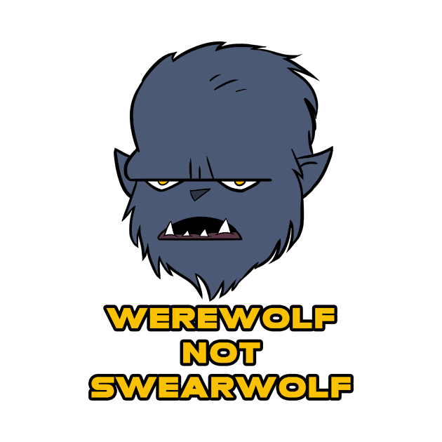 Werewolf not Swearwolf by MobiusTees