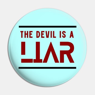 The Devil Is A Liar Pin