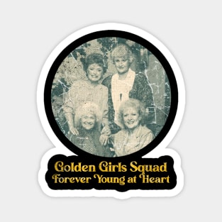 Golden Girls Squad: Forever Young at Heart Magnet