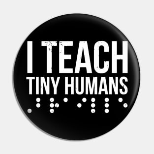 I Teach Tiny Humans Brail Pin