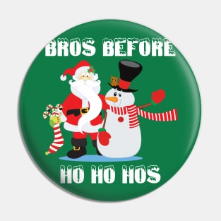 Santa and Frosty, Bros Before Ho Ho Hos This Christmas Pin