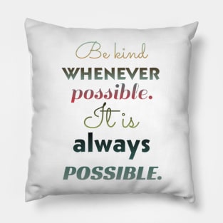 Be kind. Pillow