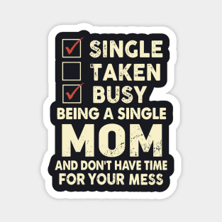 Single Take Busy Being A Single Mother Magnet