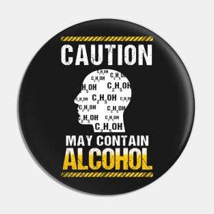 Caution May Contain Alcohol Drinking T-Shirt Pin