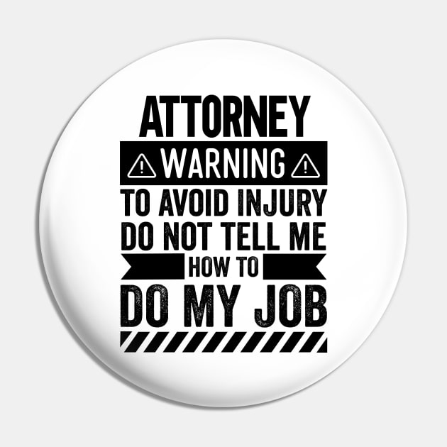 Attorney Warning Pin by Stay Weird