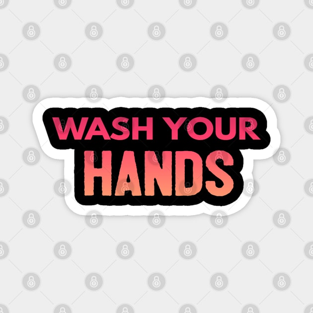 Wash Your Hands Magnet by Happy - Design