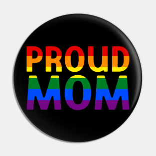 LGBTQ Ally Proud Mom Pin