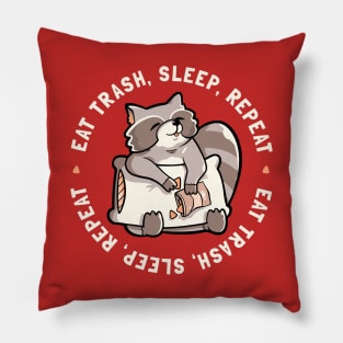 Eat Garbage Sleep Repeat Cute Funny Gift Pillow