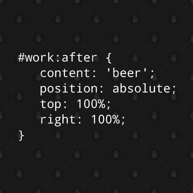 CSS Geeky Programmer Front End Developer Beer Joke by cuteandgeeky