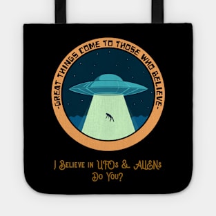 I believe in UFOs and Aliens Tote