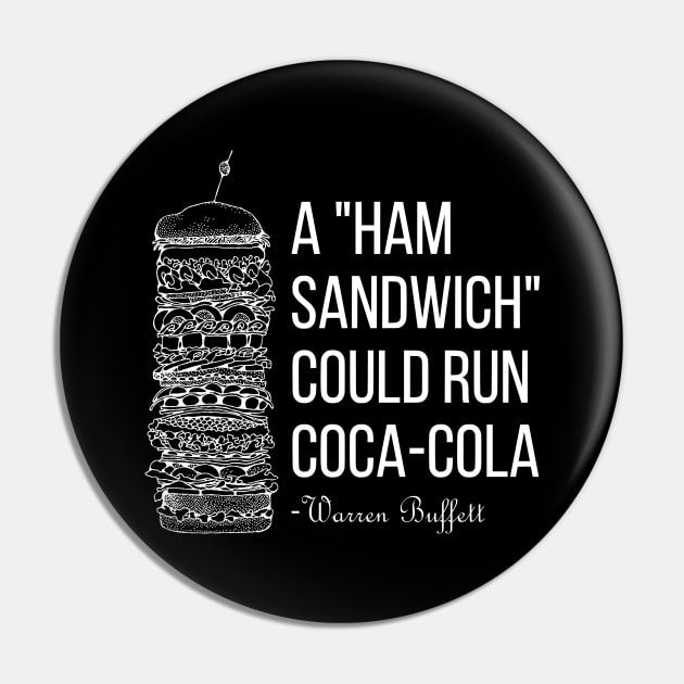 A Ham Sandwich Could Run Coca-cola Warren Buffett Quotes 1 Pin by ANEW