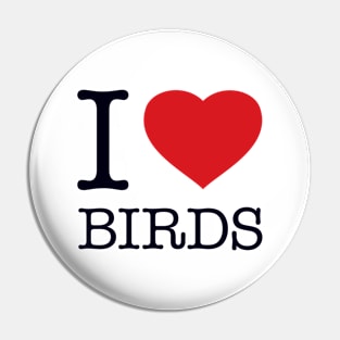 I LOVE BIRDS Pin