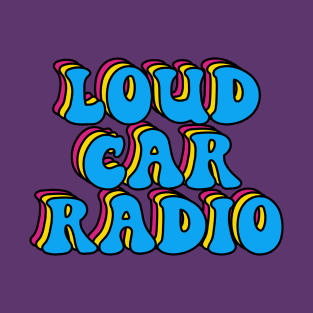 Loud car radio T-Shirt