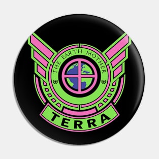 TERRA - LIMITED EDITION Pin