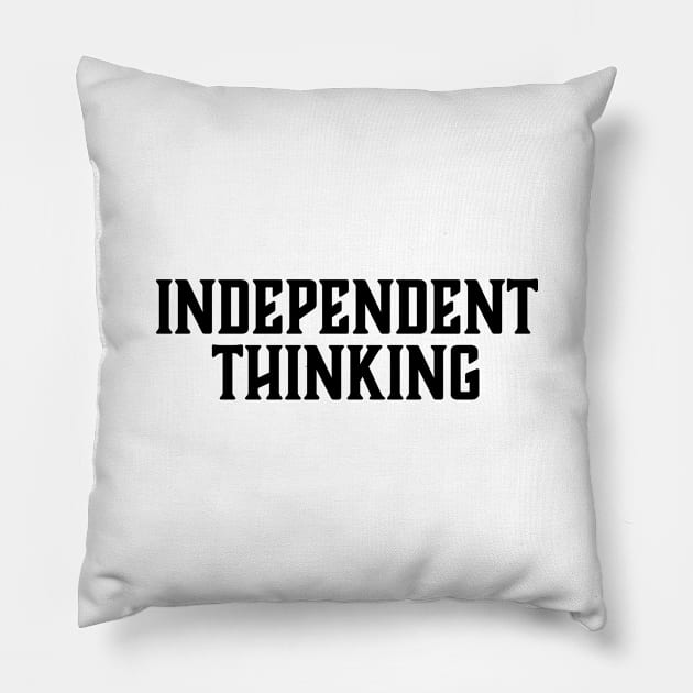 Independent Thinking is a thinking differently saying Pillow by star trek fanart and more