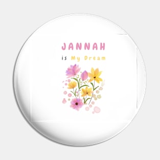 Jannah is My Dream Pin