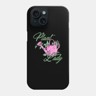 Plant Lady Gardening Garden Gardener Gift Phone Case