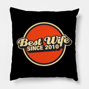 best wife since 2010 Pillow