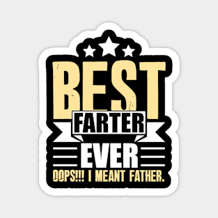 Best Farter Ever Oops Fathers Day Magnet