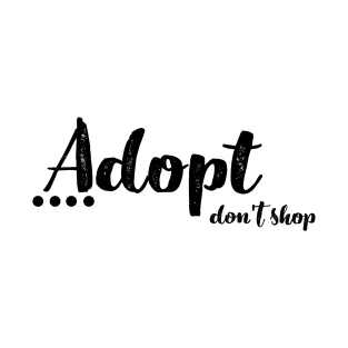 Adopt Don't Shop T-Shirt