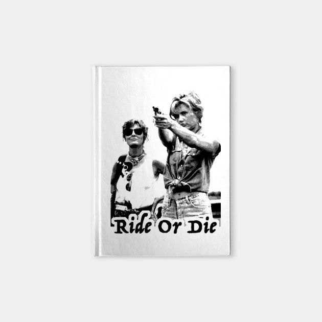 Thelma And Louise - Ride Or Die