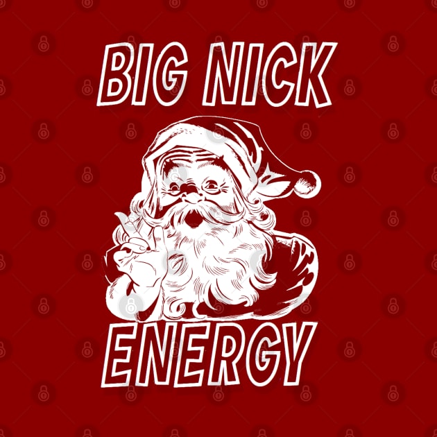 BIG NICK ENERGY by thedeuce