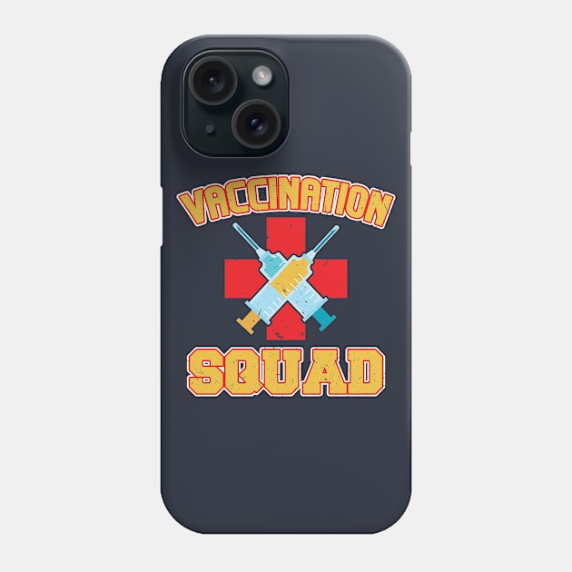 Pro Vaccination Quote - Vaccination Squad Phone Case by SiGo