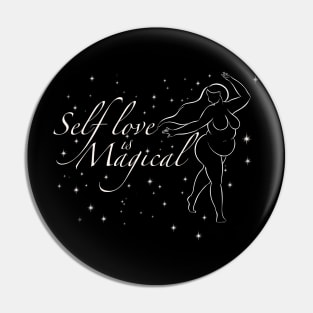 Self love is magical - body positive feminist statement Pin