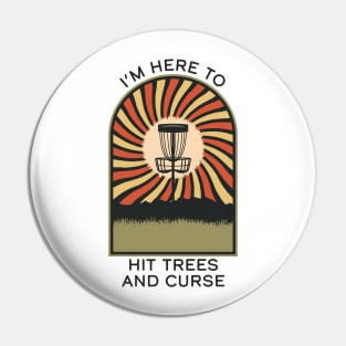 I'm Here To Hit Trees and Curse | Disc Golf Vintage Retro Arch Mountains Pin