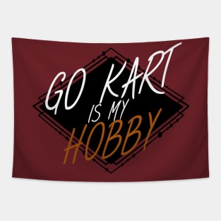 Go kart is my hobby Tapestry