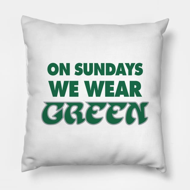 On Sundays We Wear Green - White Pillow by KFig21