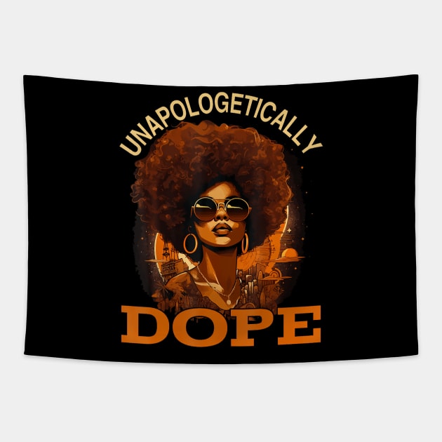 Unapologetically Dope Afro Black Woman Tapestry by Stewart Cowboy Prints