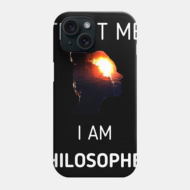 Trust Me I Am Philosopher Socrates Plato Aristotle Phone Case by PhoenixDamn